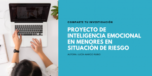 Lee más sobre el artículo Proyecto de inteligencia emocional en menores en situación de riesgo