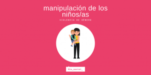Lee más sobre el artículo Manipulación de los niños